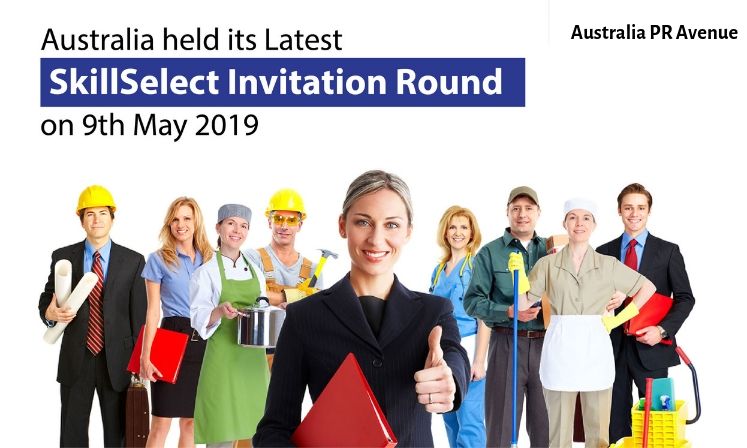 Australia Latest SkillSelect Invitation Round - 9th May 2019